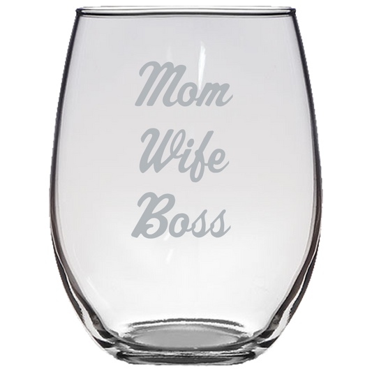 Mom Wife Boss - Stemless Wine Glass