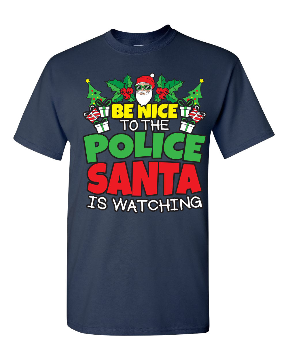 Be Nice to the Police - Santa Adult Unisex T-Shirt