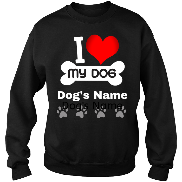 Love My Dog Crewneck Sweat Shirt