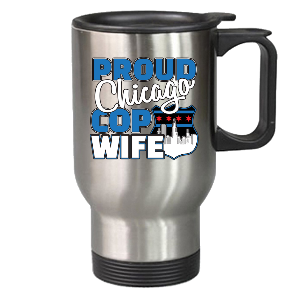 Proud Chicago Cop Wife - Travel Mug