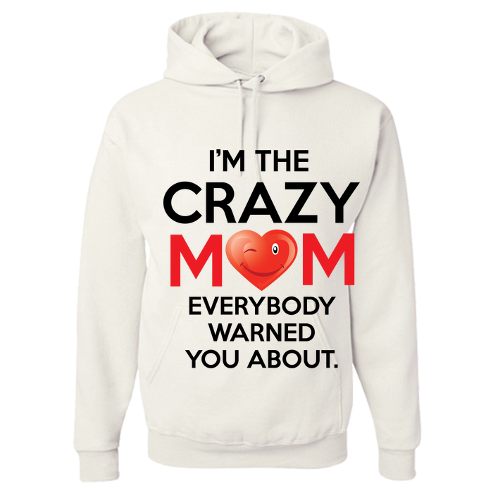 Crazy Mom Hoodie