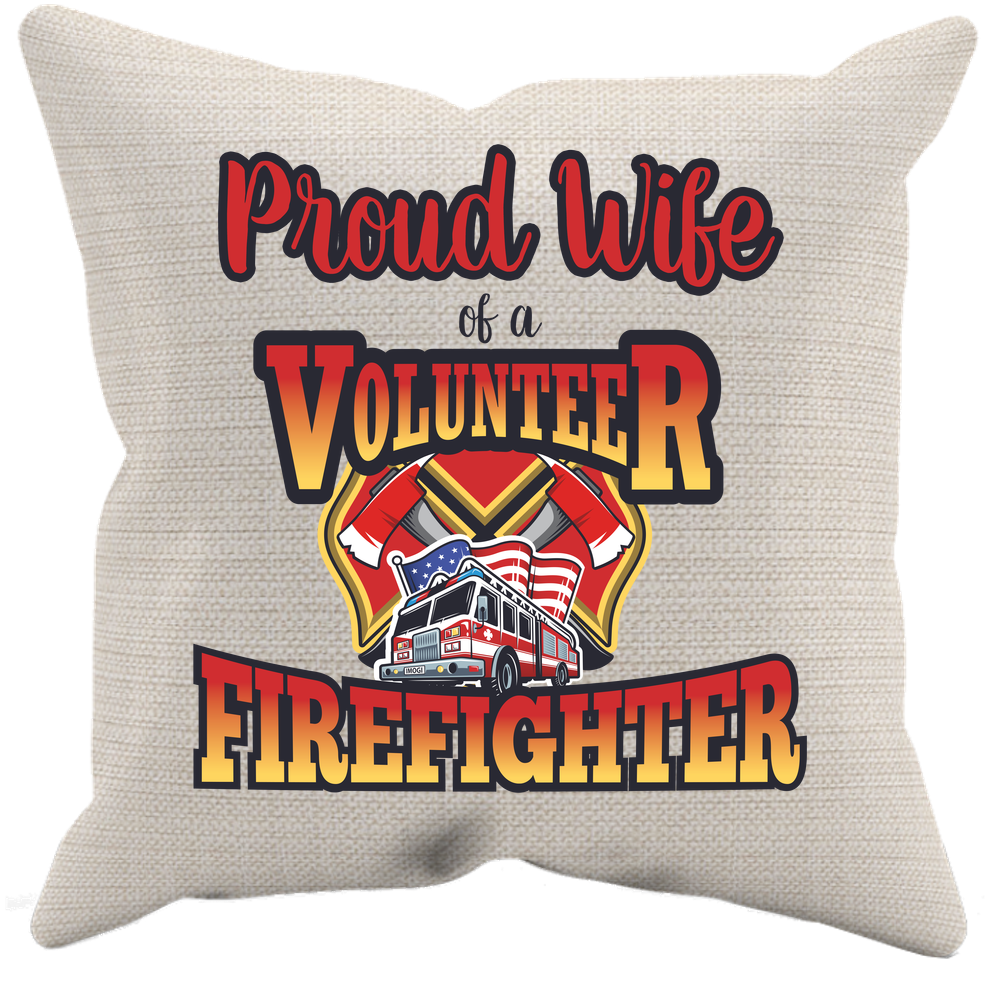 Volunteer Firefighter Wife - Pillow Case