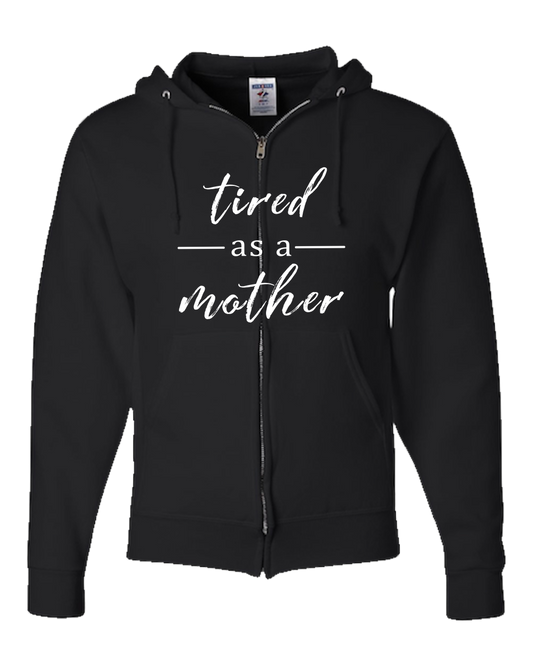 Tired as a Mother Dark  - Adult Zipper Hoodie