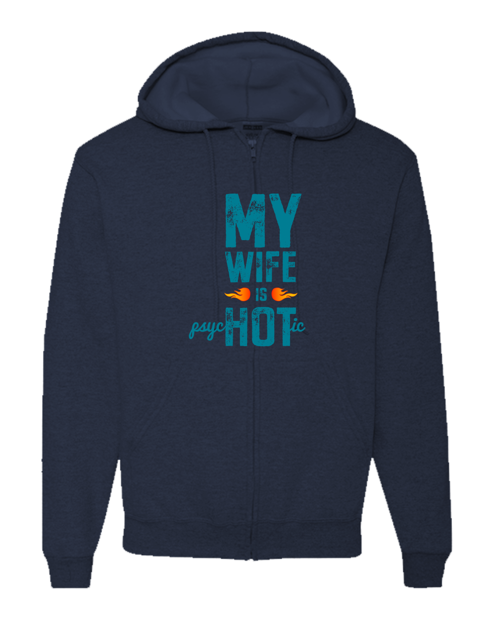 Wife Is Psychotic Adult Zipper Hoodie