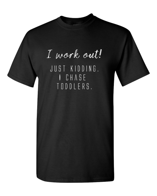 I work out! Dark - Adult Unisex T-Shirt