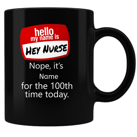 Hey Nurse Coffee Mug - Black