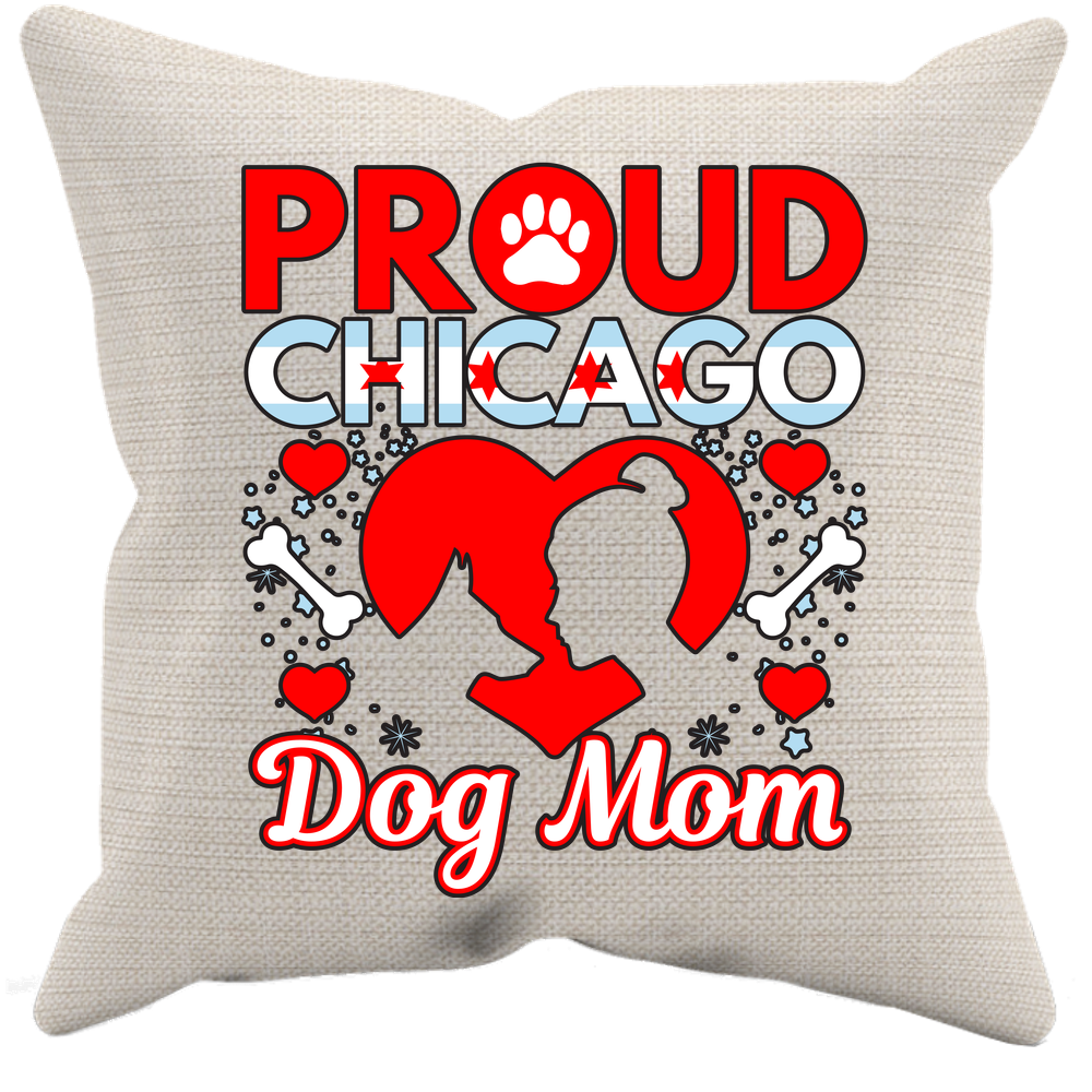 Proud Chicago Dog Mom - Pillow Case