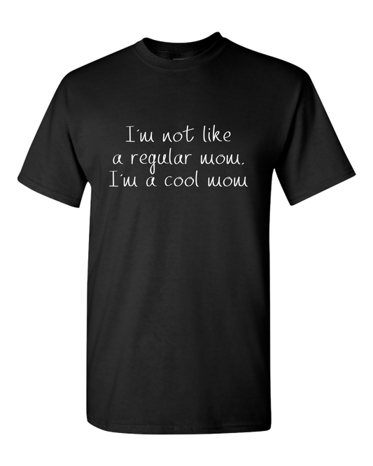 Not Like Regular Mom Dark - Adult Unisex T-Shirt