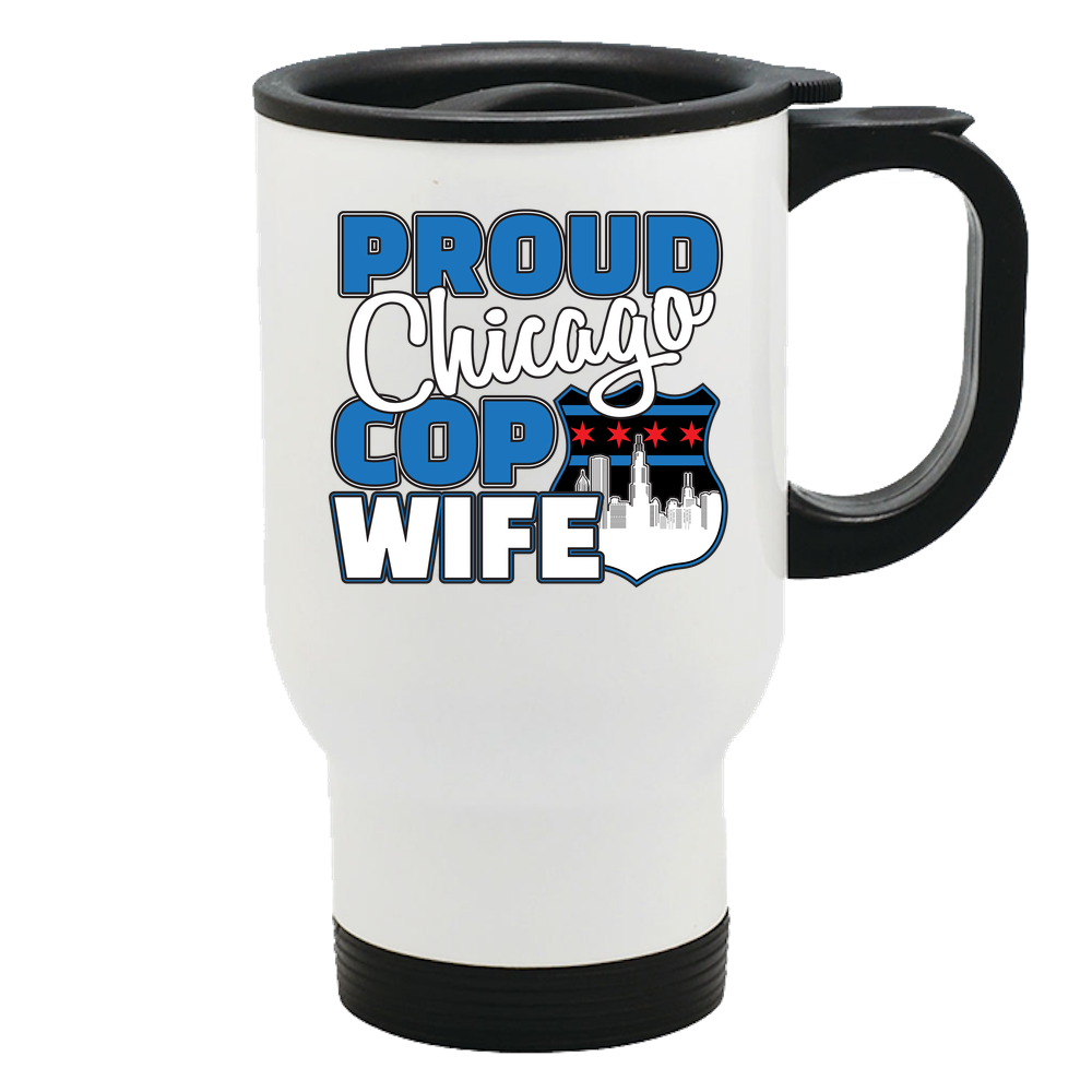 Proud Chicago Cop Wife - Travel Mug