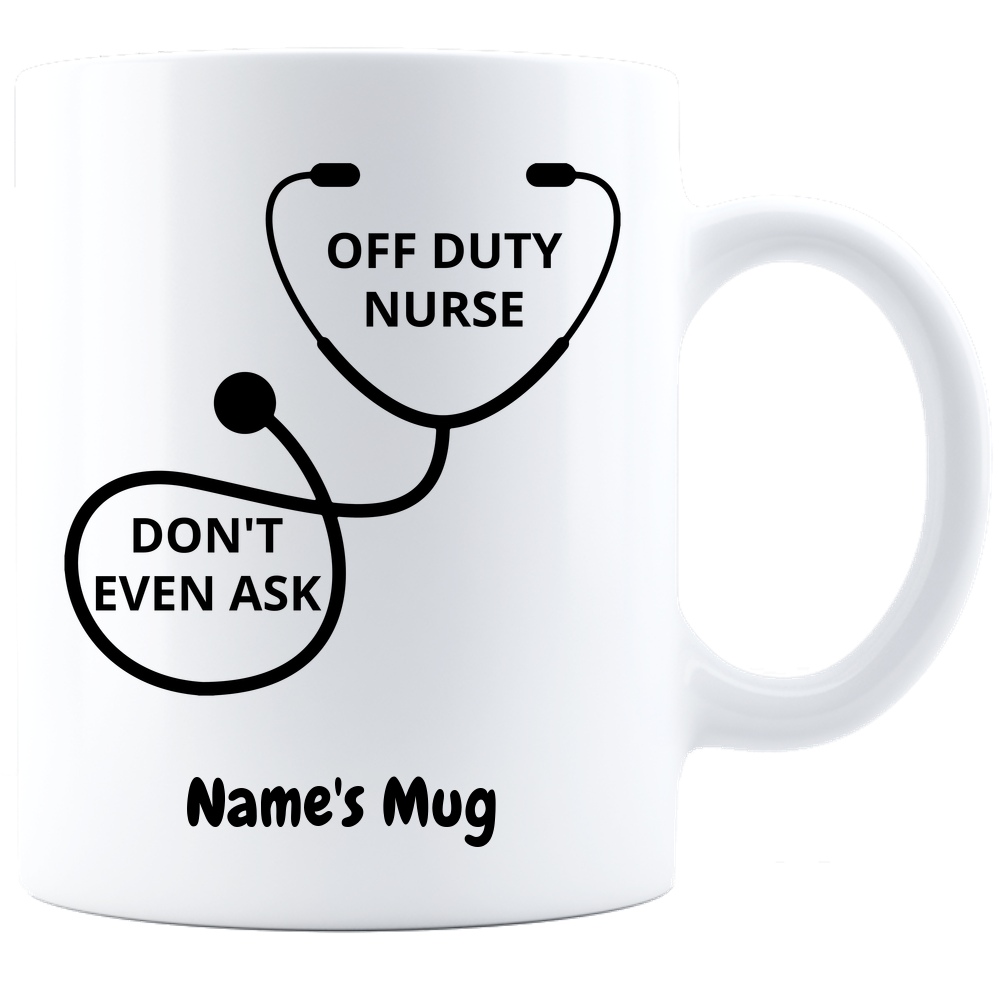 Nurse Off Duty Coffee Mug Personalized - White